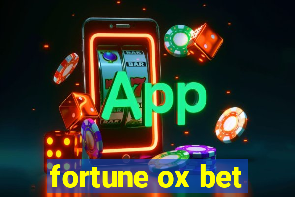 fortune ox bet